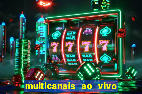 multicanais ao vivo jogo do flamengo